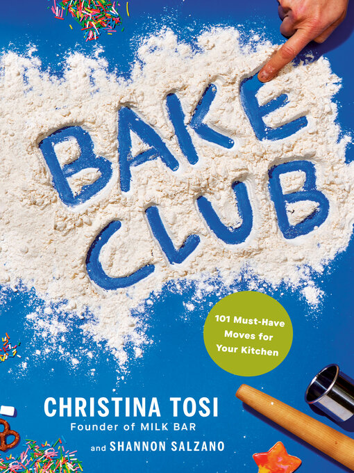 Title details for Bake Club by Christina Tosi - Wait list